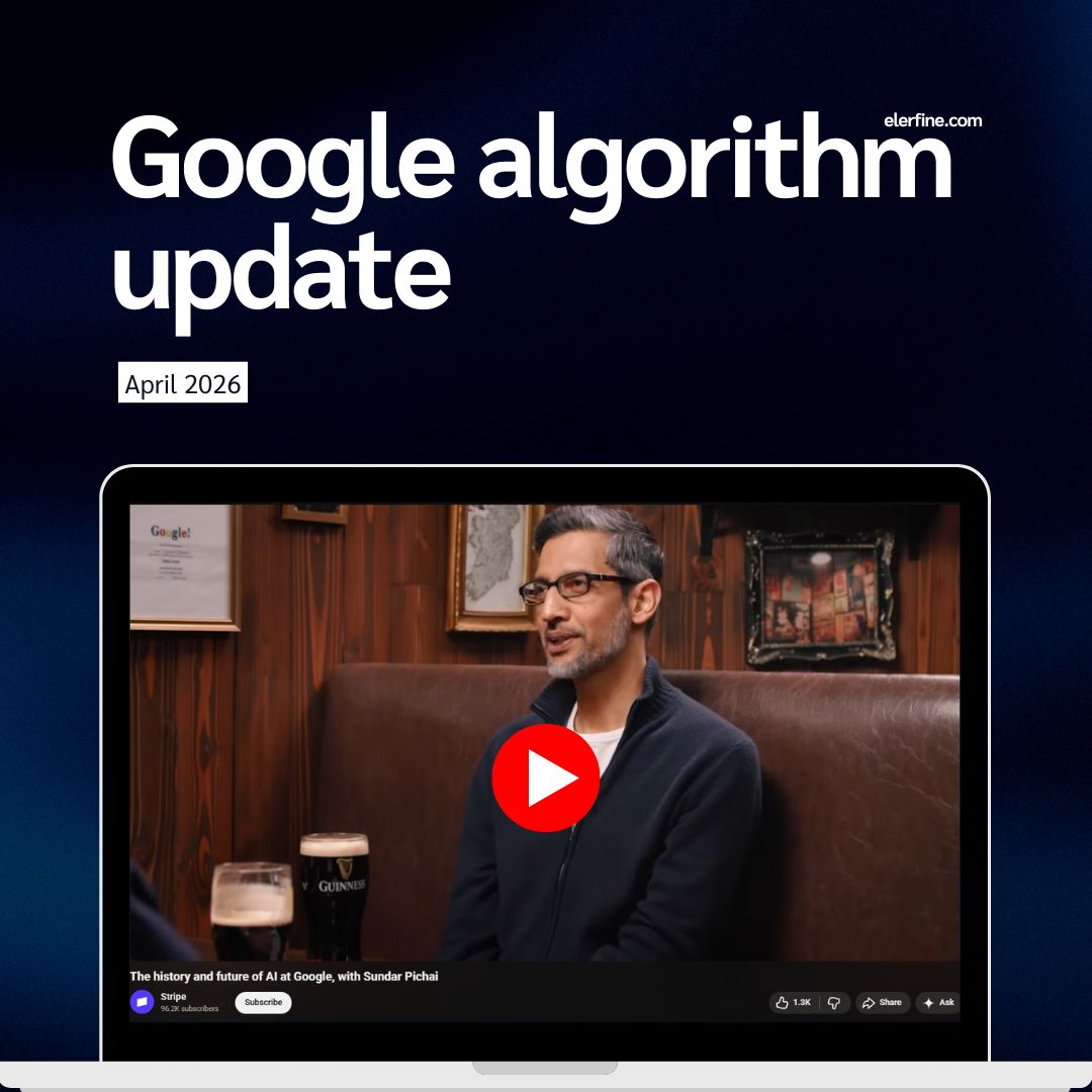Google algorithm update April 2026 - Elerfine SEO and Content Marketing